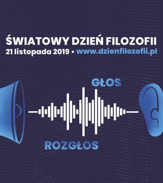 Światowy Dzień Filozofii 2019 w Lublinie. Głos-Rozgłos
