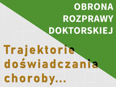 Publiczna obrona rozprawy doktorskiej mgr Moniki Nowak