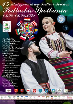 Podlaskie Spotkania - 15. Międzynarodowy Festiwal Folkloru