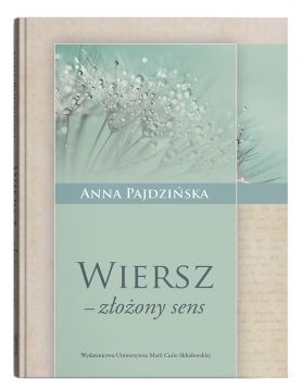 Wiersz - złożony sens - Anna Pajdzińska