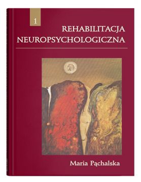 Rehabilitacja neuropsychologiczna - Maria Pąchalska