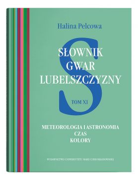Słownik gwar Lubelszczyzny, t. 11: Meteorologia i...