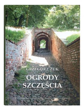 Ogrody szczęścia - Grzegorz Żuk