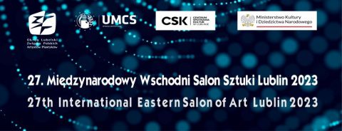 27 Międzynarodowy Wschodni Salon Sztuki Lublin 2023 |...