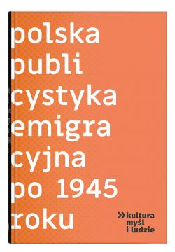  Polska publicystyka emigracyjna po 1945 roku - red....