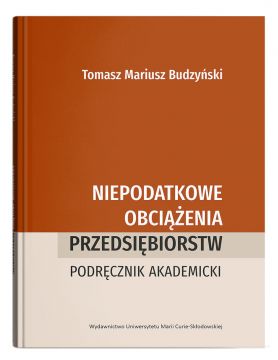  Niepodatkowe obciążenia przedsiębiorstw. Podręcznik...