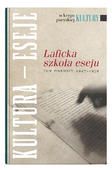  Laficka szkoła eseju. Tom pierwszy 1947-1959 - Andrzej...