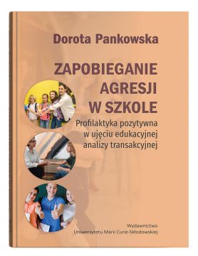  Zapobieganie agresji w szkole. Profilaktyka pozytywna w...